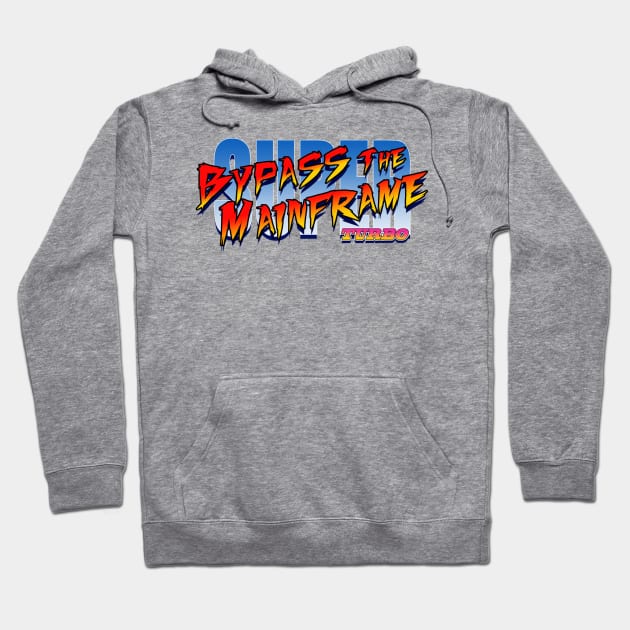 Bypass The Mainframe Super BTM Turbo Logo Hoodie by arthimself@yahoo.com